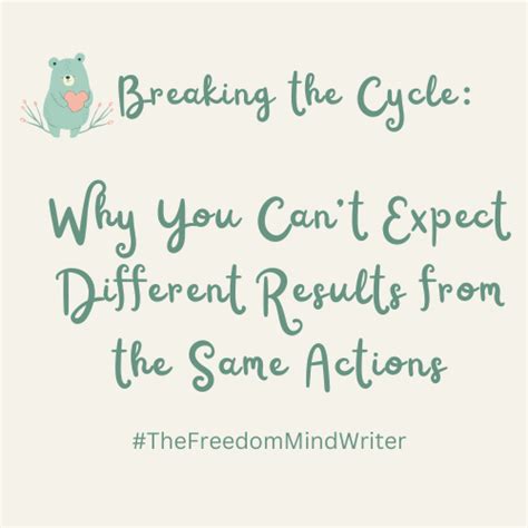 expect a different result|Breaking the Cycle: Why You Can’t Expect Different Results  .